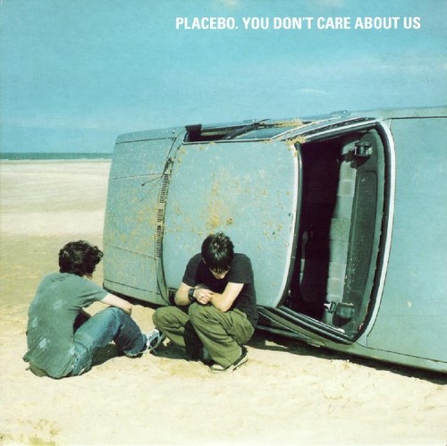 Placebo you don care - you,