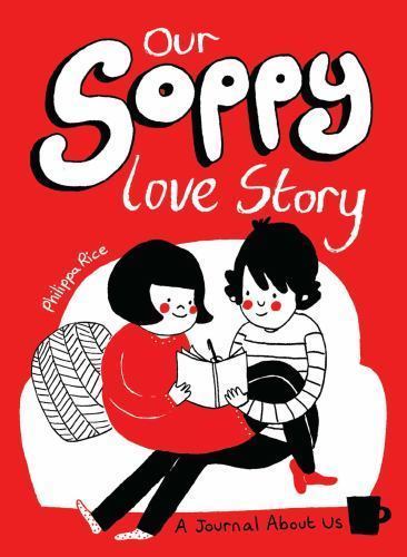 Our soppy love story a - our, story: